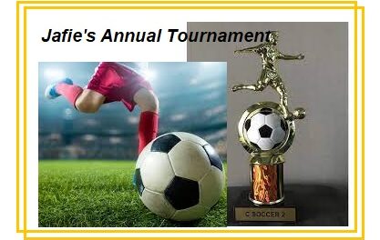 Jafie’s Annual Soccer Tournament